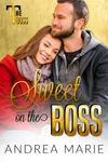 Sweet on the Boss