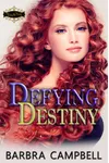 Defying Destiny