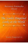 The Scarlet Pimpernel Looks at the World