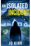 An Isolated Incident