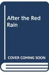 After the Red Rain