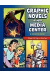 Graphic Novels in Your Media Center