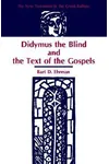 Didymus the Blind & the Text of the Gospels