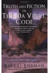 Truth and Fiction in The Da Vinci Code: A Historian Reveals What We Really Know about Jesus, Mary Magdalene & Constantine