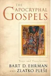 The Apocryphal Gospels: Texts and Translations