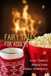 Fairy Tales for Adults