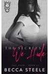 The Secrets We Hide