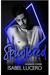 Splintered