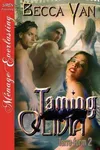 Taming Olivia