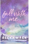 Fall With Me