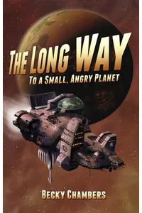 The Long Way to a Small, Angry Planet