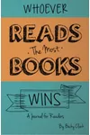 Whoever Reads the Most Books Wins: a journal for readers