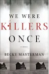 We Were Killers Once