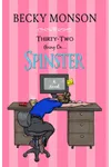 Thirty-Two Going on Spinster