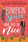 Pumpkin Spice and Not So Nice