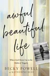 Awful Beautiful Life