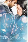 Turn to Me