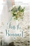 Toss the Bouquet