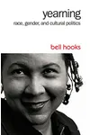 Yearning: Race, Gender, and Cultural Politics