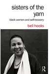 Sisters of the Yam: Black Women and Self-Recovery