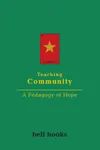 Teaching Community: A Pedagogy of Hope
