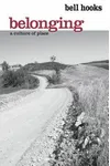 Belonging: A Culture of Place