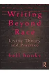 Writing Beyond Race: Living Theory and Practice
