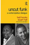 Uncut Funk: A Contemplative Dialogue