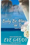 Baby Be Mine in Texas
