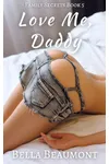 Love Me, Daddy