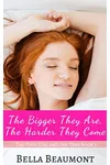 The Bigger They Are, the Harder They Come