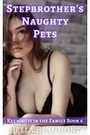 Stepbrother's Naughty Pets