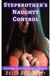 Stepbrother's Naughty Control