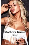 Mothers Know Best