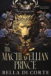 The Machiavellian Prince