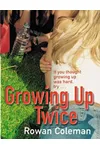 Growing Up Twice