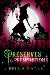 Preserves & Premonitions