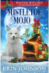 Mistletoe Mojo