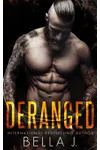 Deranged