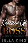 Knocked Up by the Ruthless Boss
