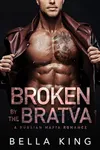 Broken by the Bratva