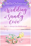 A Wedding at Sandy Cove: Part 1