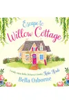 Escape to Willow Cottage