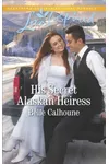 His Secret Alaskan Heiress