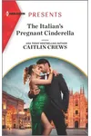 The Italian's Pregnant Cinderella