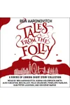 Tales from the Folly: A Rivers of London Short Story Collection