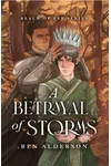 A Betrayal of Storms