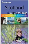 Scotland with Your Family: From Peaceful Highlands to Cosmopolitan Cities
