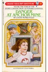 Danger at Anchor Mine
