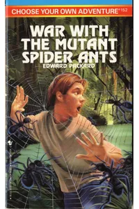 War with the Mutant Spider Ants